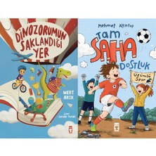 Timaş Çocuk Dinozorumun Saklandığı Yer (Mert Arık) ve Tam Saha Dostluk