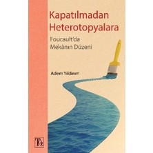 Töz Yayınları Kapatılmadan Heterotopyalara