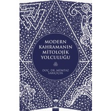 Ötüken Neşriyat Modern Kahramanların Mitolojik Yolculuğu