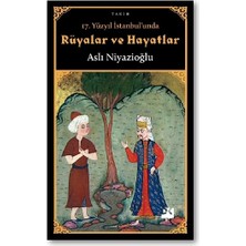 Doğan Kitap 17. Yüzyıl Istanbul'unda Rüyalar ve Hayatlar