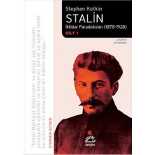 Delixa Stalin: Iktidar Paradoksları (1878-1928) / Cilt 1