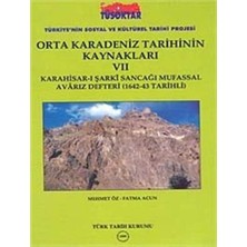 Delixa Orta Karadeniz Tarihinin Kaynakları Vıı: Karahisar-I Şarkı Sancakğı Mufassal Avarız Defteri (1642-43