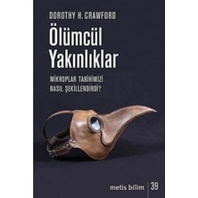 Delixa Ölümcül Yakınlıklar: Mikroplar Tarihimizi Nasıl Şekillendirdi?