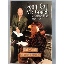 Don't Call Me Coach: A Lesson Plan For Life
