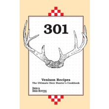 Delixa 301 Venison Recipes: The Ultimate Deer 's Cookbook