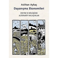 Delixa Dayanışma Ekonomileri: Üretim ve Bölüşüme Altarnatif Yaklaşımlar