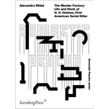 Delixa The Murder Factory: Life And Work Of H. H. Holmes, First American Serial Killer