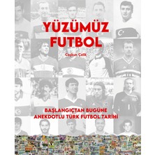 Hepta Collection Yüzümüz Futbol - Başlangıçtan Bugüne Anekdotlu Türk Futbol Tarihi