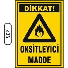 CATEKSSS Dikkat Oksitleyici Madde Uyarı Ikaz Levhası