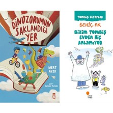 Timaş Çocuk Dinozorumun Saklandığı Yer (Mert Arık) ve Bizim Tombiş Evden Hiç Anlamıyor