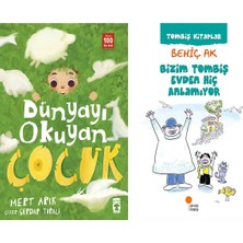 Timaş Çocuk Dünyayı Okuyan Çocuk (Mert Arık) ve Bizim Tombiş Evden Hiç Anlamıyor
