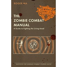 Penguin The Zombie Combat Manual: A Guide To Fighting The Living Dead