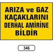 CATEKSSS Arıza ve Gaz Kaçaklarını Derhal Amirine Bildir Uyarı Levhası