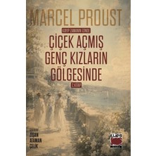 Elips Kitap Kayıp Zamanın Izinde Çiçek Açmış Genç Kızların Gölgesinde 2. Kitap