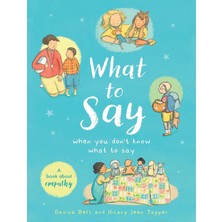 Duca Store What To Say When You Don't Know What To Say: A Book About Empathy