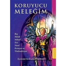 Duca Store Koruyucu Meleğim: Baş Melek Mikail Sizi Nasıl Koruyor ve Yönlendiriyor (Kapak Değişebilir)
