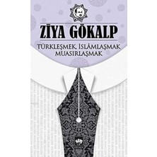 Duca Store Türkleşmek Islamlaşmak Muasırlaşmak