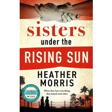Duca Store Sisters Under The Rising Sun: A Powerful Story From The Author Of The Tattooist Of Auschwitz
