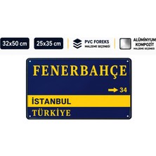 Çetintaşlar Reklam Kişiye Özel Takıma Özel Sokak Tabelası | Fenerbahçe Galatasaray ve Tüm Takımlar | 32X50 cm - 25X35 cm | Pvc Foreks / Alüminyum Kompozit