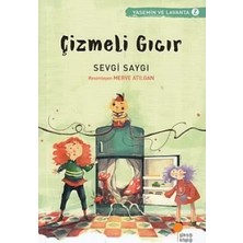 Ne Lazım Bana Yasemin ve Lavanta 02 - Çizmeli Gıcır