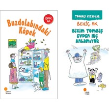 Günışığı Kitaplığı Buzdolabındaki Köpek ve Bizim Tombiş Evden Hiç Anlamıyor (Behiç Ak)