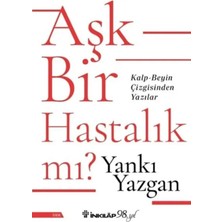 Aşk Bir Hastalık Mı?