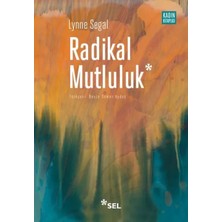 Radikal Mutluluk : Müşterek Neşe Anları