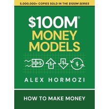 Step Kitap $100M Money Models: How To Make Money - Ciltli Baskı
