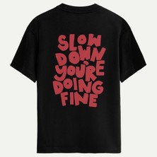 Oversize %100 Pamuk Erkek Slow Down Youre Doing Fine Sırt Baskılı Tişört - Siyah