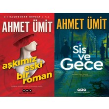 Yapı Kredi Yayınları Aşkımız Eski Bir Roman ve Sis ve Gece (Ahmet Ümit)