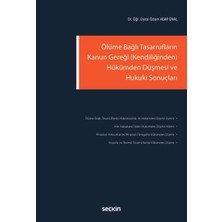 Seçkin Ölüme Bağlı Tasarrufların Kanun Gereği (Kendiliğinden) Hükümden Düşmesi ve Hukuki Sonuçları Dr. Öğr. Üyesi Özlem Acar Ünal 1. Baskı, Eylül 2026