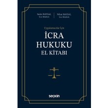 Seçkin Uygulamacılar İçin İcra Hukuku El Kitabı Sedat Baysal,Nihat Baysal 1. Baskı, Eylül 2026