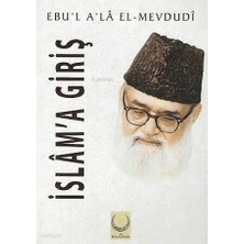 Islama Giriş Hilal Yayınları Seyyid Ebul Ala El Mevdudi Kimdir? Hayatı, Eserleri ve Kitapları  Beka Kitap