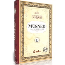Müsned 13. Cilt (Ciltli - Arapça Metinli) Beka Yayınları Imam Ahmed B. Hanbel Kimdir? Hayatı, Eserleri ve Kitapları  Beka Kitap