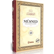 Müsned 18. Cilt (Ciltli - Arapça Metinli) Beka Yayınları Imam Ahmed B. Hanbel Kimdir? Hayatı, Eserleri ve Kitapları  Beka Kitap