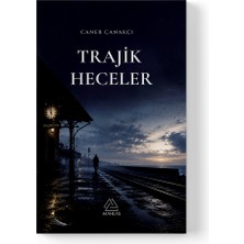 Mahlas Yayınları Caner Çanakçı - Trajik Heceler