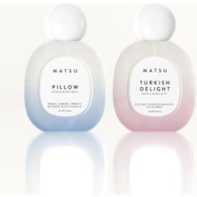 Matsu Pillow & Turkish Delight Vücut Mist & Saç Parfümü Seti - Temiz ve Tatlı Notaların Uyumu(2x50 ml)