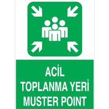 Acil Toplanma Yeri Muster Point Uyarı Tabelası - 35X50 Foreks - Ed3