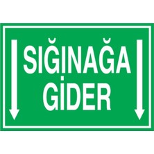 Sığınağa Gider Uyarı Tabelası - 35X50 Foreks - S1