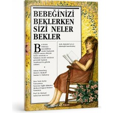 Bebeğinizi Beklerken Sizi Neler Bekler – Arlene Eisenberg, Heidi E. Murkoff, Sandee E. Hathaway – Epsilon Yayınları Gebelik Hamilelik ve Anne Bebek Rehberi