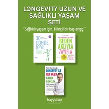 Hayy Kitap Longevity Uzun ve Sağlıklı Yaşam Seti (3 Kitap) 30 Günde 10 Yıl - Longevity ile Her Yaşta Kalıcı Gençlik - Beden Aklıyla Zayıfla