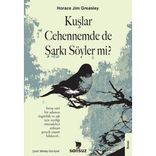 Sonsuz Kitap Kuşlar Cehennemde De Şarkı Söyler Mi
