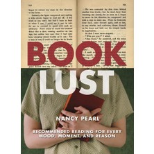 Sasquatch Books Book Lust: Recommended Reading For Every Mood, Moment, And Reason