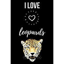 TUX I Love Leopards: Cute Journal / Notebook / Notepad / Diary, Gifts For Leopard Lovers (Lined, 6" x 9"