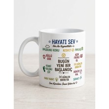 Hayatı Sev Motivasyon Yazılı Porselen Tasarım Kupa