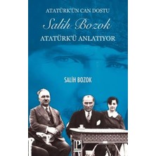 Aydogan's Ady Atatürk’ün Can Dostu Salih Bozok Atatürk’ü Anlatıyor