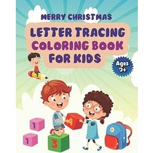 Kazan Hobi Merry Chrıstmas Alphabet Letter Tracıng Colorıng And Dot To Dot Book: Very Clear And Very Simple Activity Letter Tracing Book Pages In Which Your Child Will Color Easily.