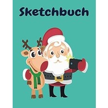 Kazan Hobi Sketchbuch: Weihnachtsmann Design Heft Mit Den Blanko Seiten Für Skizzen Zeichnen Und Malen - Tolles Adventsgeschenk