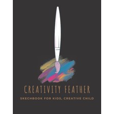 Kazan Hobi Independently Published Skechbook For Kids, Creative Child Creativity Feather