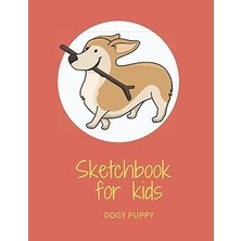 Kazan Hobi Independently Published Sketchbook For Kids 9-12 Dogy Puppy Red Cover (French Edition)